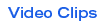 video clips